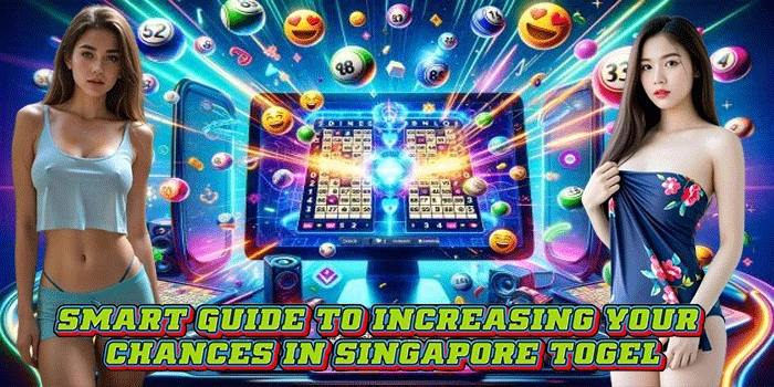 Smart Guide to Increasing Your Chances in Singapore Togel Smart Guide to Increasing Your Chances in Singapore Togel